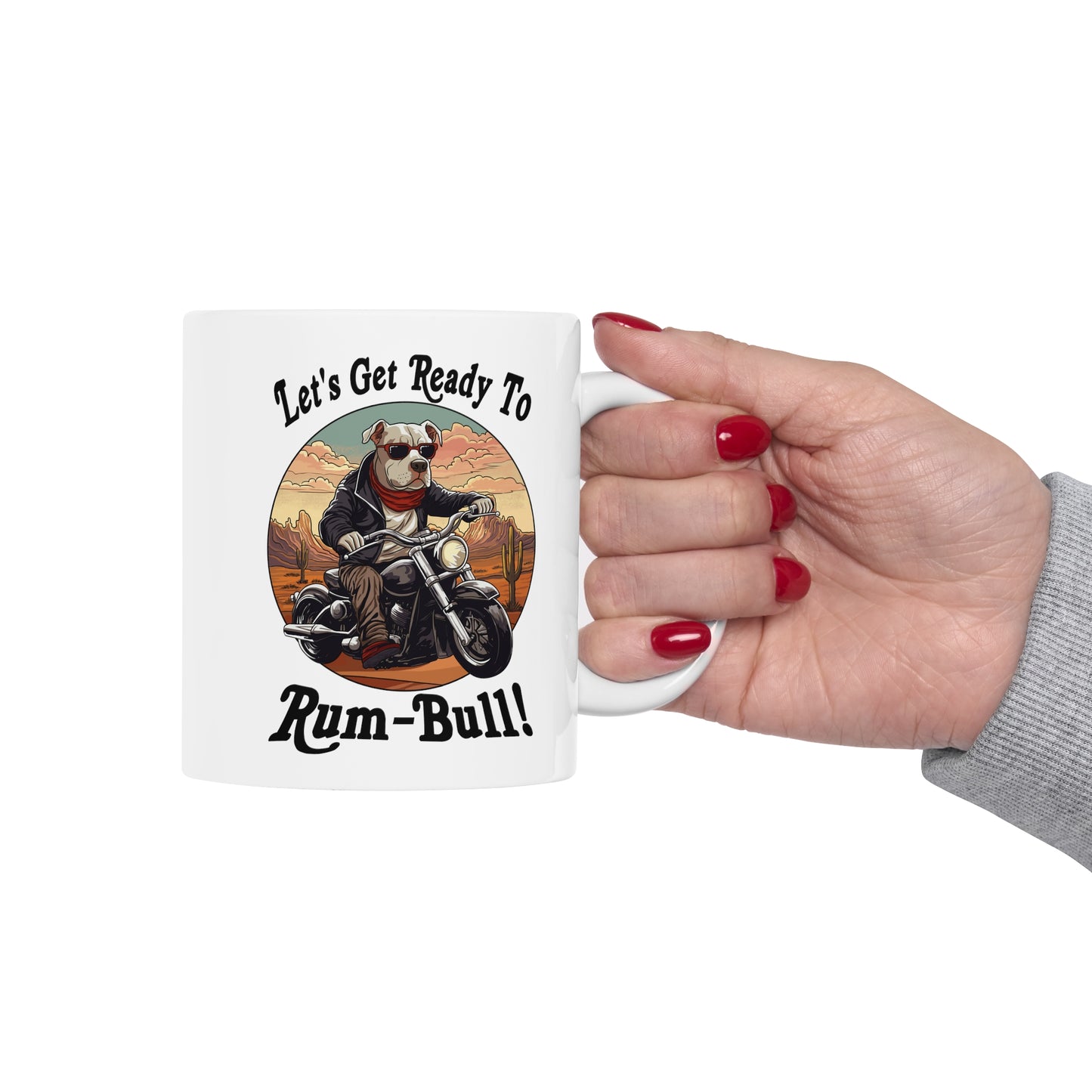 Let's Get Ready to Rum-BullCeramic Mug 11oz