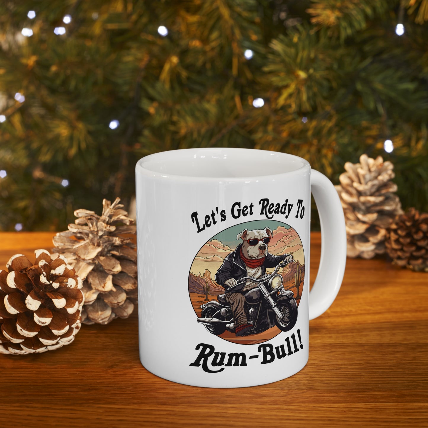 Let's Get Ready to Rum-BullCeramic Mug 11oz