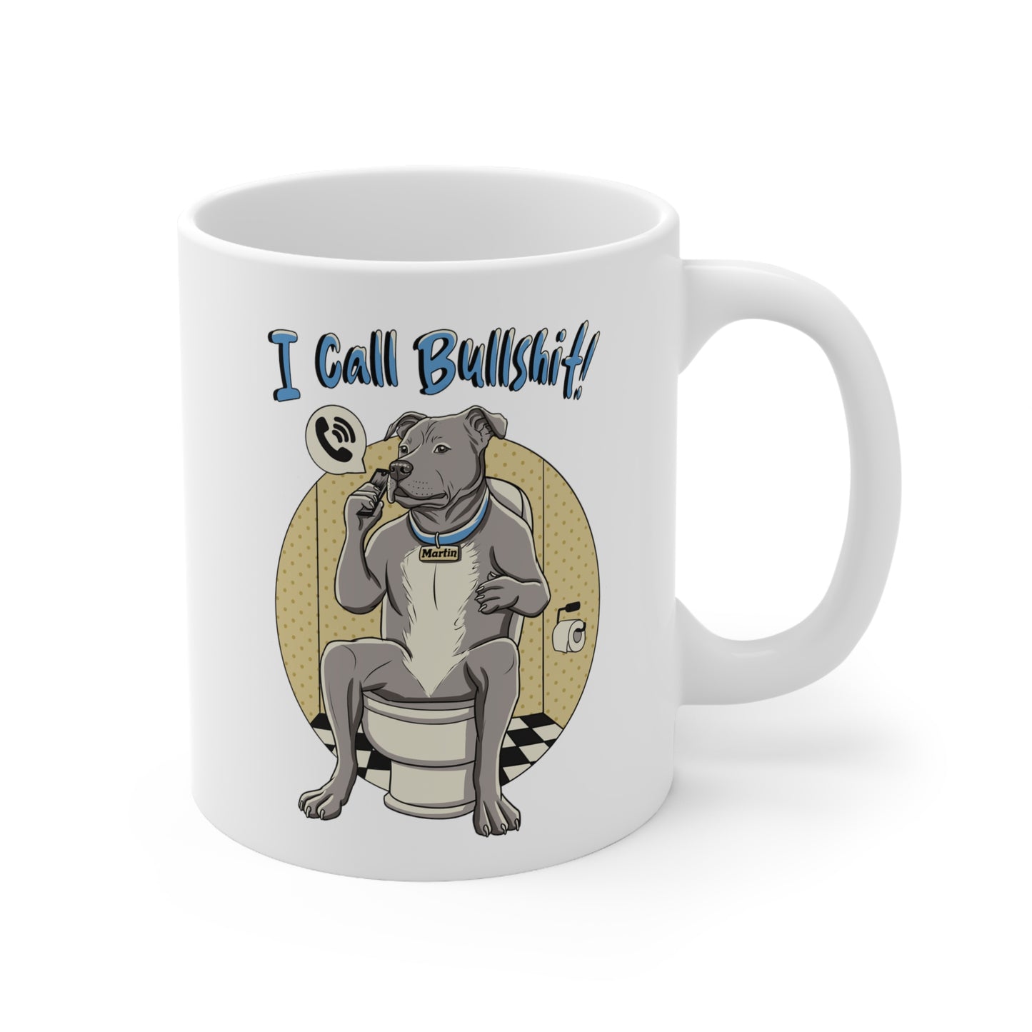 I Call Bullshit! Ceramic Mug 11oz