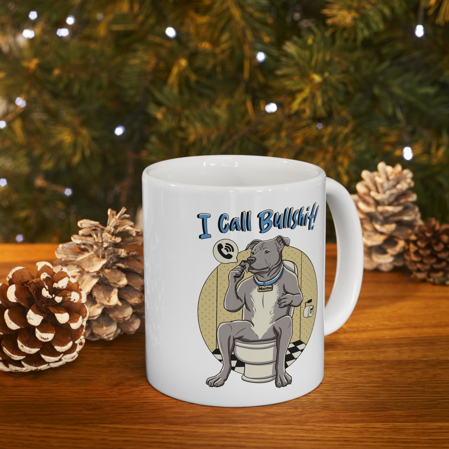 I Call Bullshit! Ceramic Mug 11oz