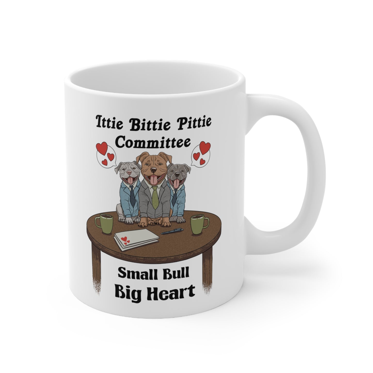 Ittie Bittie Pittie Committee Ceramic Mug 11oz